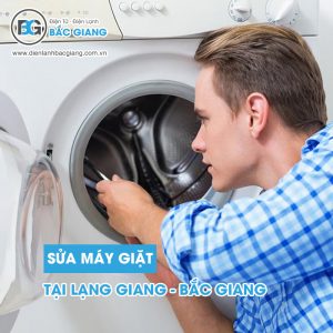 Sửa máy giặt Lạng Giang chuyên nghiệp - Nhanh chóng - Tại nhà - Giá rẻ