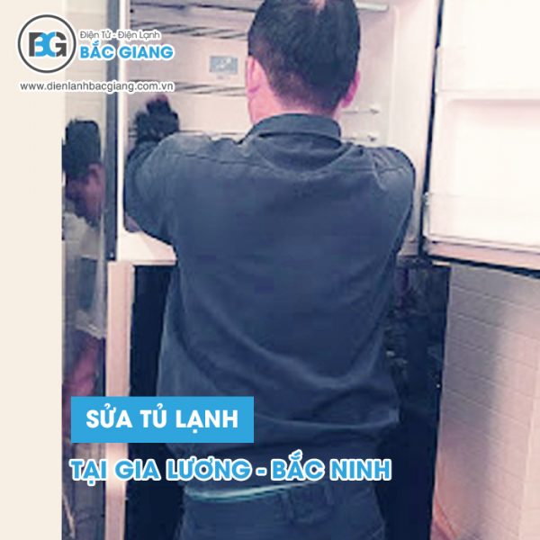 Thợ sửa tủ lạnh Gia Lương – Bắc Ninh chuyên nghiệp, giá rẻ